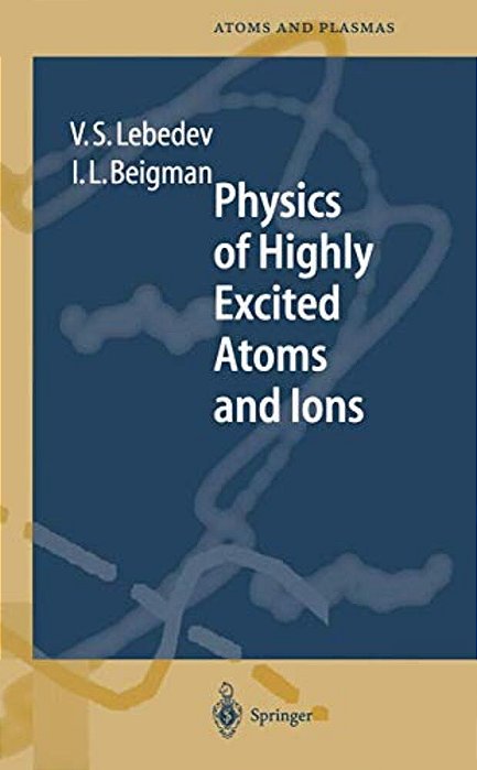 Physics Of Highly Excited Atoms And Ions-..