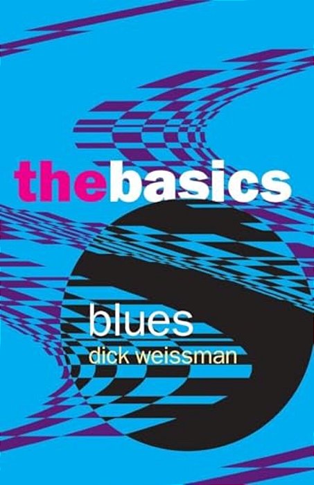 Blues: The Basics-..