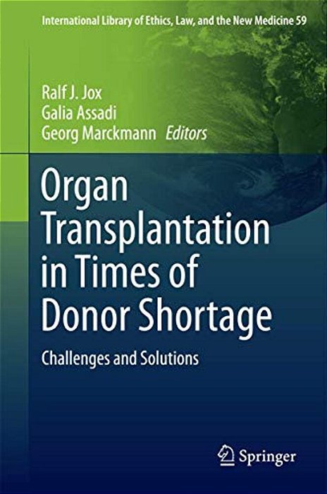 Organ Transplantation In Times Of Donor Shortage: Challenges And Solutions-..