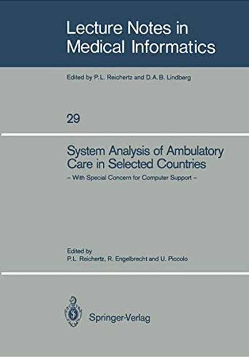 System Analysis Of Ambulatory Care In Selected Countries: With Special Concern For Computer Support-..