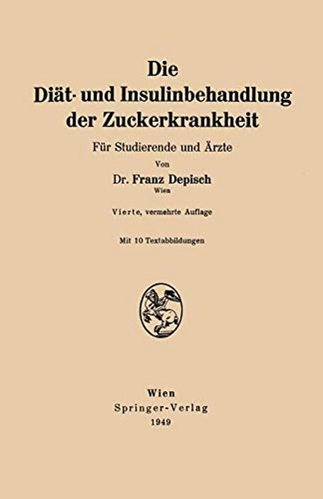 Die Diät- Und Insulinbehandlung Der Zuckerkrankheit: Für Studierende Und Ärzte-..