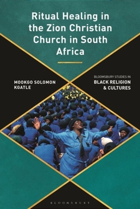 Ritual Healing In The Zion Christian Church In South Africa: A Decolonial Perspective-..