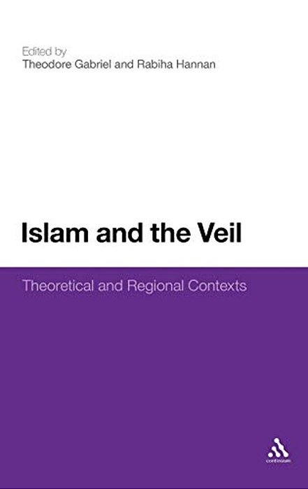 Islam And The Veil: Theoretical And Regional Contexts-..