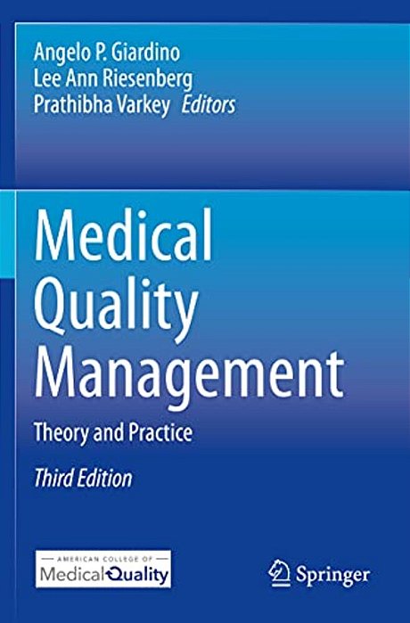 Medical Quality Management: Theory And Practice-..