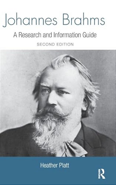 Johannes Brahms: A Research And Information Guide-..