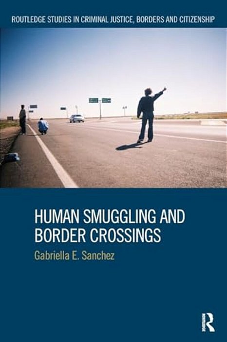 Human Smuggling And Border Crossings-..