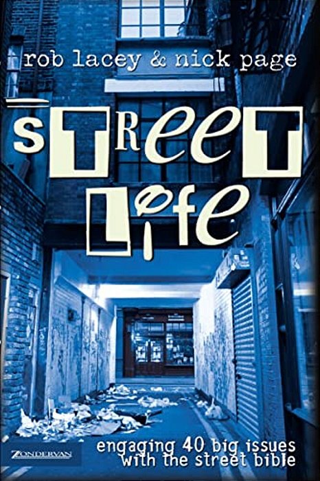 Street Life: Engaging 40 Big Issues With The Street Bible-..