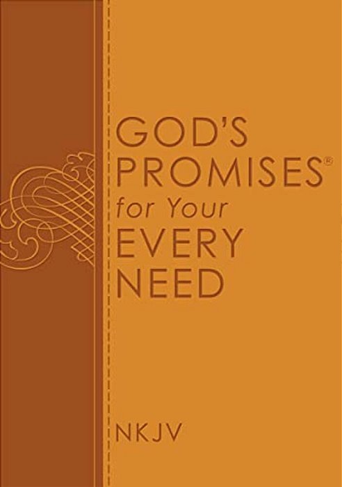 God's Promises For Your Every Need, Nkjv: A Treasury Of Scripture For Life-..