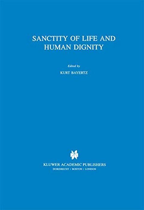 Sanctity Of Life And Human Dignity-..