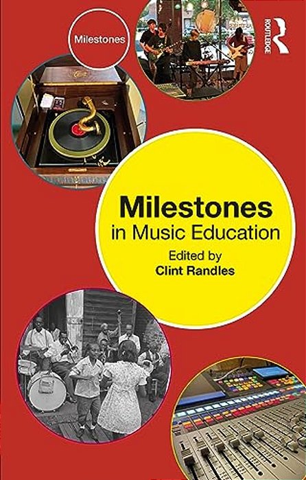 Milestones In Music Education-..
