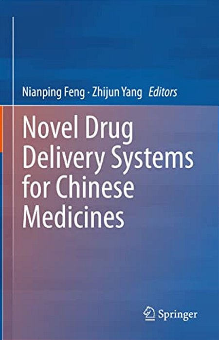 Novel Drug Delivery Systems For Chinese Medicines-..