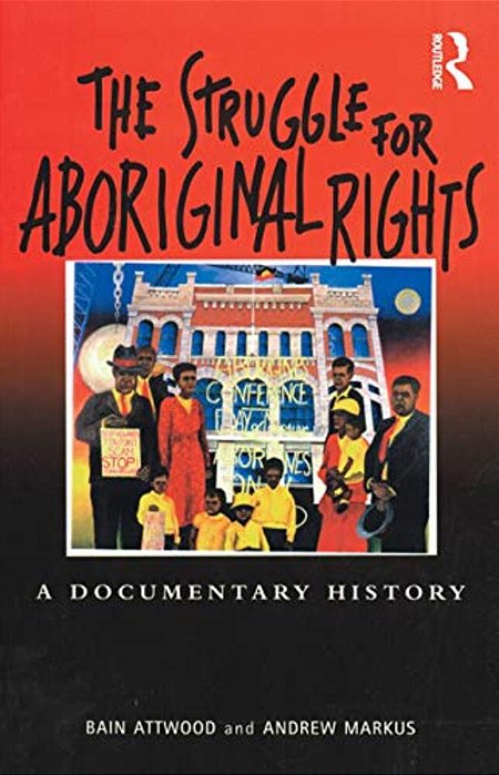 The Struggle For Aboriginal Rights: A Documentary History-..
