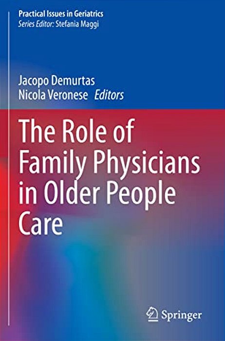 The Role Of Family Physicians In Older People Care-..