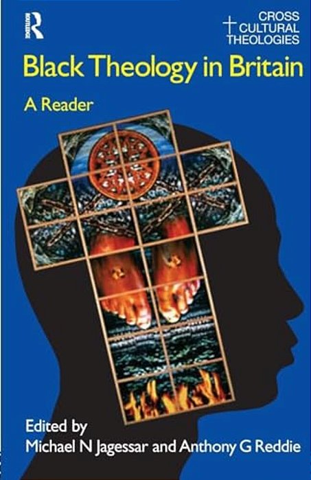 Black Theology In Britain: A Reader-..