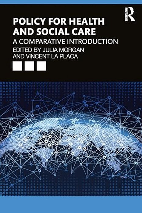 Contemporary Issues In Health And Social Care Policy And Practice: A Comparative Introduction-..