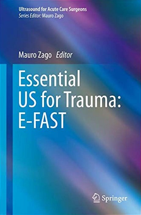 Essential US For Trauma: E-Fast-..