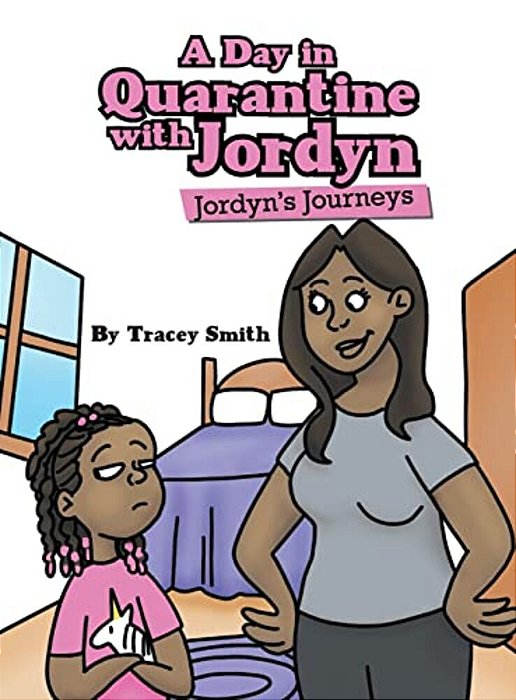 A Day In Quarantine With Jordyn: Jordyn's Journeys-..