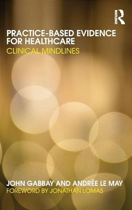 Practice-Based Evidence For Healthcare: Clinical Mindlines-..