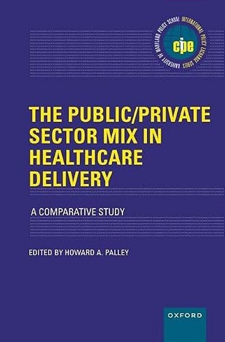 The Public/Private Sector MIX In Healthcare Delivery: A Comparative Study-..
