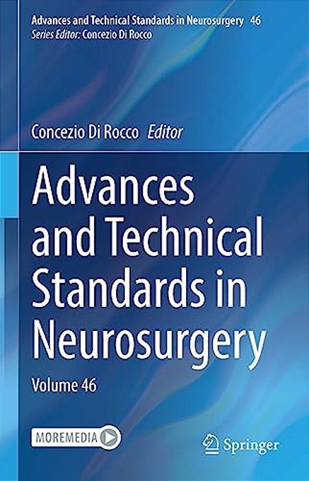 Advances And Technical Standards In Neurosurgery: Volume 46-..