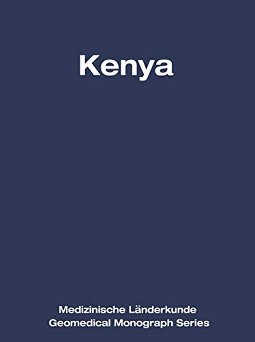 Kenya: A Geomedical Monograph-..