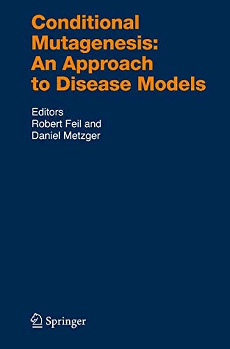 Conditional Mutagenesis: An Approach To Disease Models-..