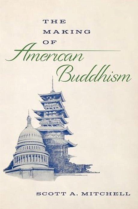 The Making Of American Buddhism-..