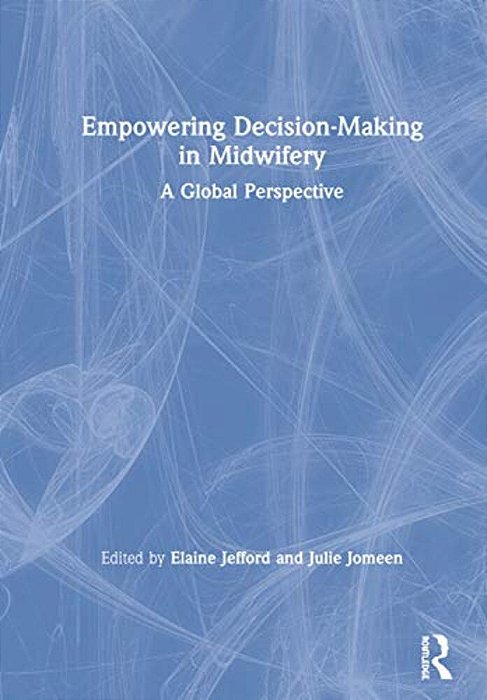 Empowering Decision-Making In Midwifery: A Global Perspective-..