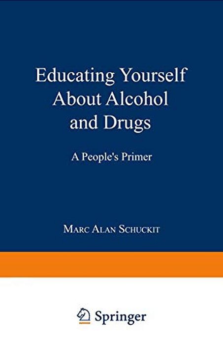 Educating Yourself About Alcohol And Drugs: A People's Primer-..