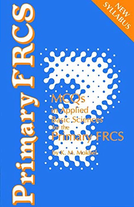Mcqs In Applied Basic Sciences: For The Primary Frcs-..