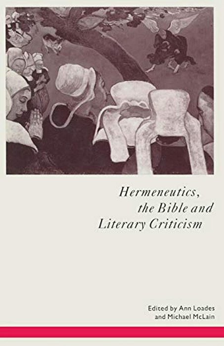 Hermeneutics, The Bible And Literary Criticism-..