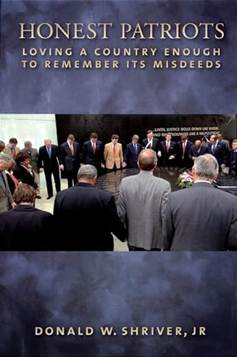 Honest Patriots: Loving A Country Enough To Remember Its Misdeeds-..