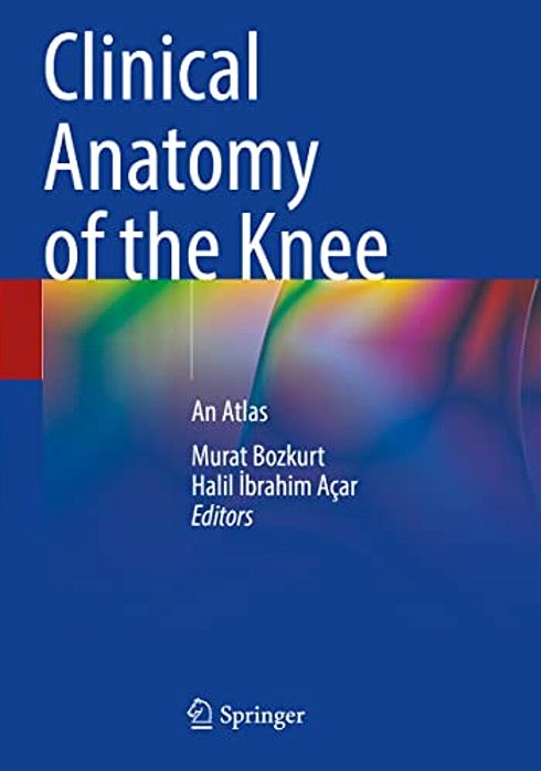 Clinical Anatomy Of The Knee: An Atlas-..