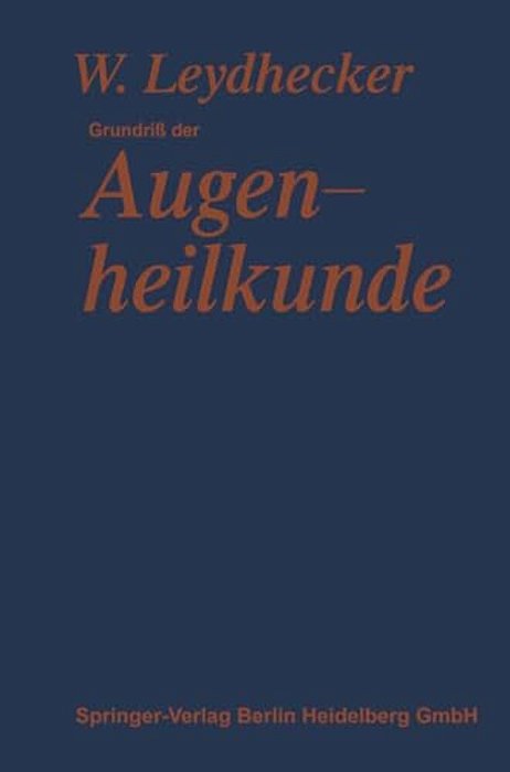 Grundriß Der Augenheilkunde: Mit Einem Repetitorium Für Studenten-..