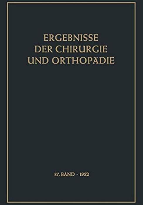 Ergebnisse Der Chirurgie Und Orthopädie-..
