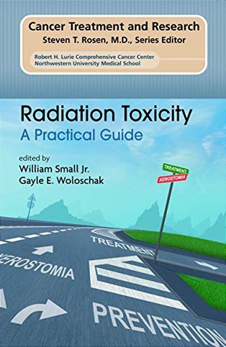 Radiation Toxicity: A Practical Medical Guide-..