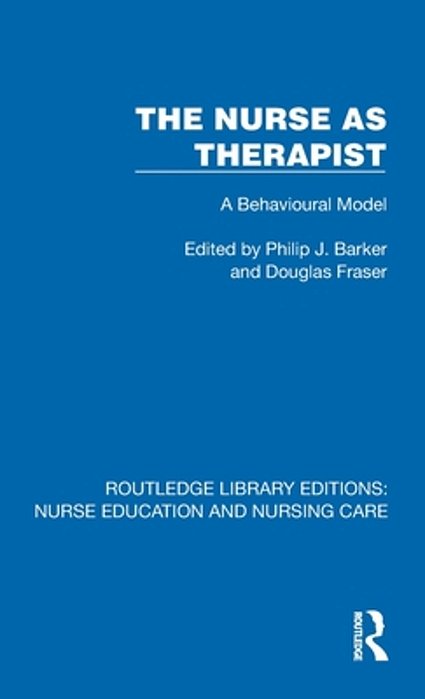 The Nurse As Therapist: A Behavioural Model-..