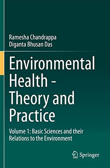 Environmental Health - Theory And Practice: Volume 1: Basic Sciences And Their Relations To The Environment-..