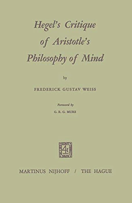Hegel's Critique Of Aristotle's Philosophy Of Mind-..