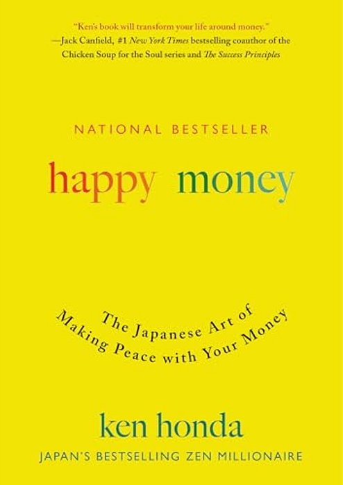 Happy Money: The Japanese Art Of Making Peace With Your Money-..