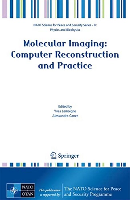 Molecular Imaging: Computer Reconstruction And Practice-..