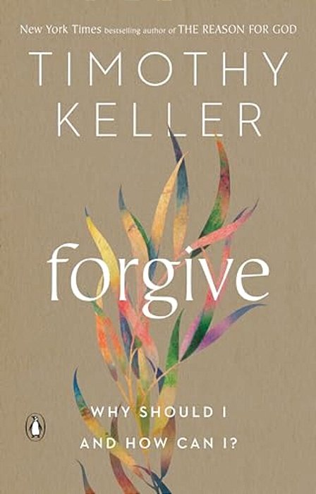 Forgive: Why Should I And How Can I?-..