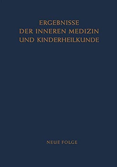 Ergebnisse Der Inneren Medizin Und Kinderheilkunde-..