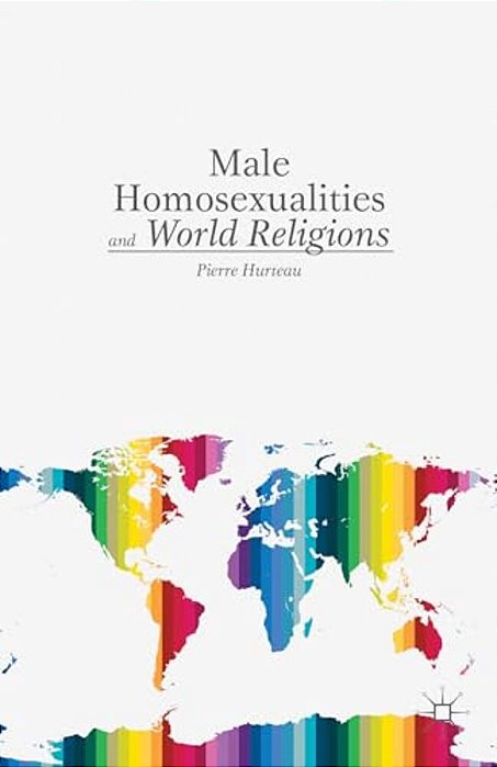 Male Homosexualities And World Religions-..