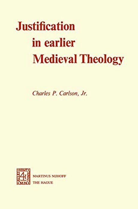 Justification In Earlier Medieval Theology-..