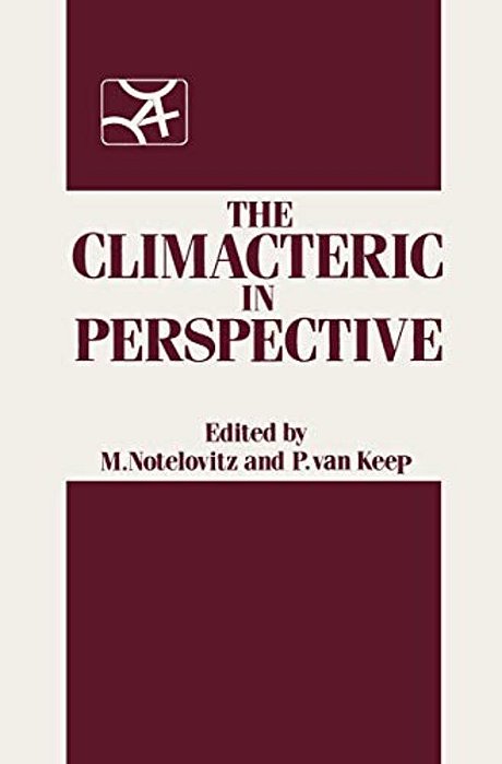 The Climacteric In Perspective: Proceedings Of The Fourth International Congress On The Menopause, Held At Lake Buena Vista, Florida, October 28-Novem-..