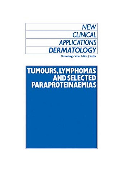 Tumours, Lymphomas And Selected Paraproteinaemias-..