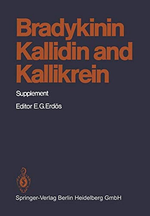 Bradykinin, Kallidin And Kallikrein: Supplement-..