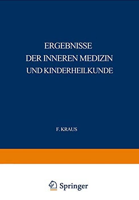 Ergebnisse Der Inneren Medizin Und Kinderheilkunde: Neunzehnter Band-..