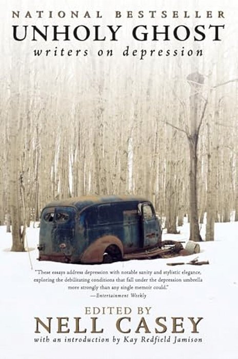 Unholy Ghost: Writers On Depression-..